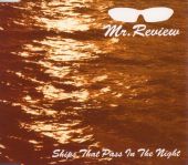 Mr. Review - SHIPS THAT PASS IN THE NIGHT - 1997